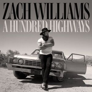 Zach Williams - A Hundred Highways  CD